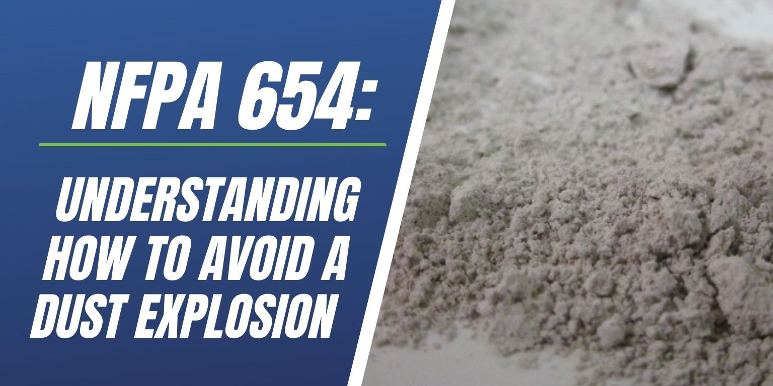 NFPA 654 Understanding How To Avoid A Dust Explosion